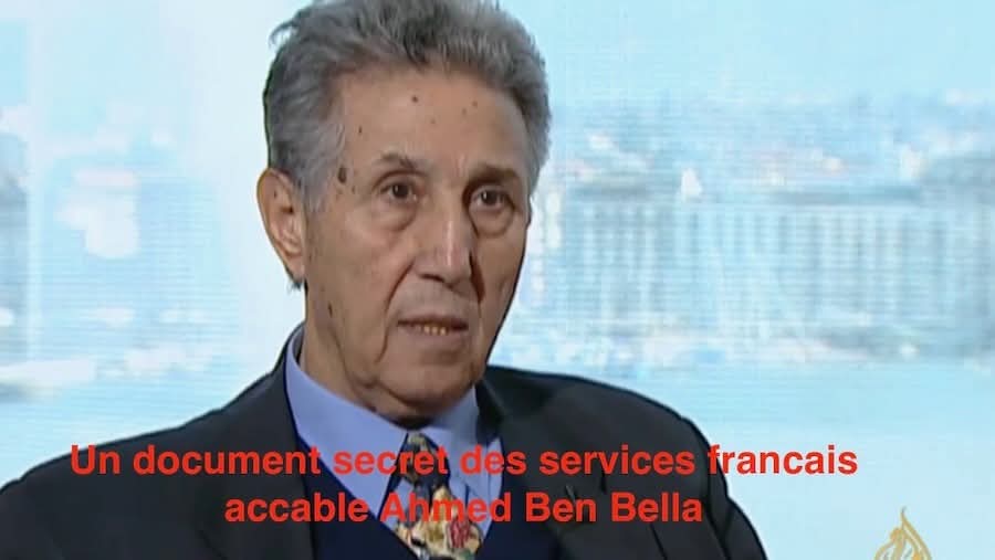 الجزائر: وثيقة سرية للإستخبارات الفرنسية تفضح اختلاس الرئيس الراحل للجزائر “أحمد بن بلة” جزءاً من أموال الثورة الجزائرية